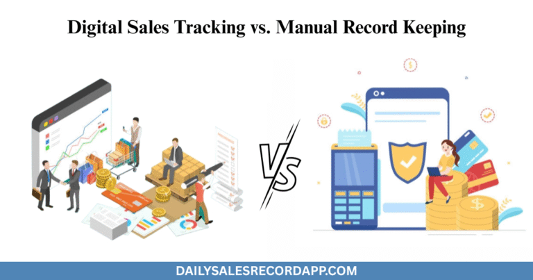 Digital Sales Tracking vs. Manual Record Keeping