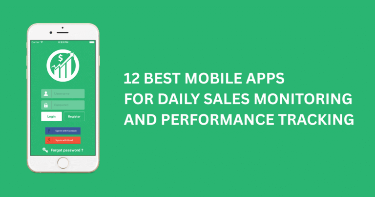 12 Best Mobile Apps For Daily Sales Monitoring And Performance Tracking