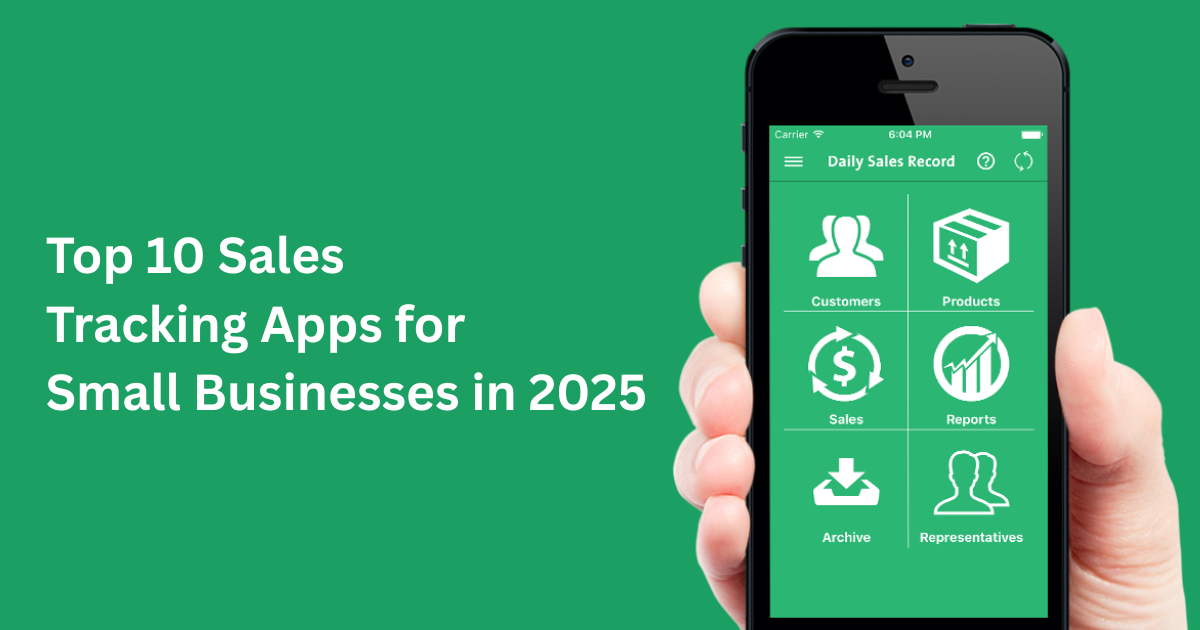 Top 10 Sales Tracking Apps for Small Businesses in 2025